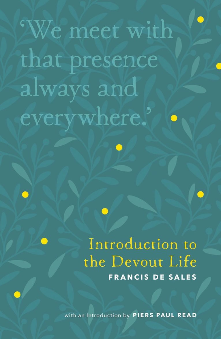 Francis de Sales, Piers Paul Read - Introduction to the Devout Life, Häftad