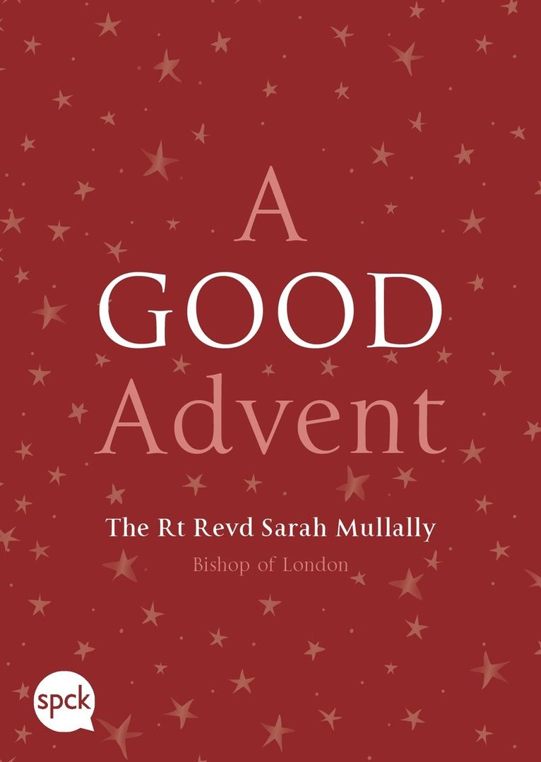 Sarah Mullally, Rt Revd Sarah Mullally - Good Advent, Häftad