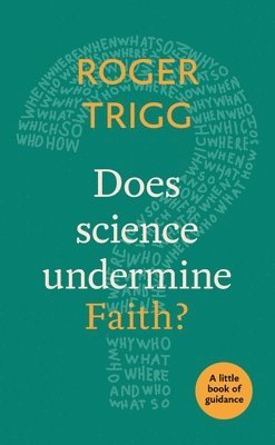 Does Science Undermine Faith? 1