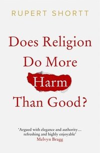 bokomslag Does Religion do More Harm than Good?