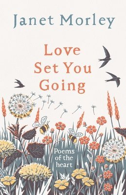 Janet Morley - Love Set You Going, Inbunden