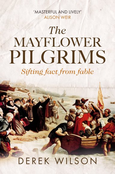 Derek Wilson - Mayflower Pilgrims, Inbunden
