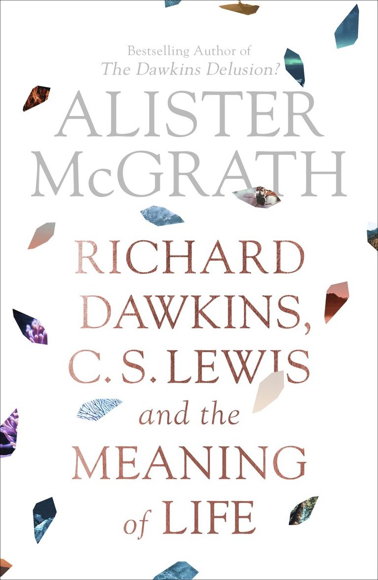 Richard Dawkins, C. S. Lewis and the Meaning of Life 1