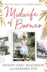 bokomslag Midwife of Borneo