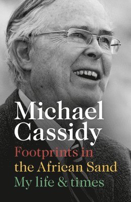 Michael Cassidy - Footprints in the African Sand, Häftad