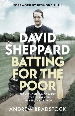bokomslag David Sheppard: Batting for the Poor