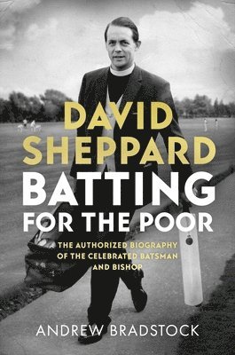 bokomslag David Sheppard: Batting for the Poor