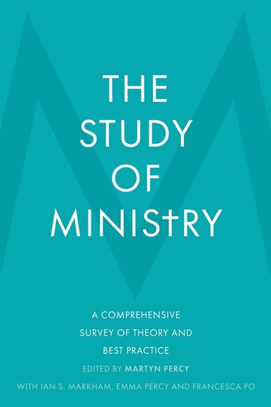 Emma Percy, Ian S. Markham, Martyn Percy - Study of Ministry, Inbunden