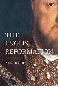 bokomslag The Reformation in England