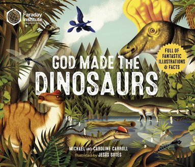 Caroline Carroll, Michael Carroll - God Made The Dinosaurs, Inbunden