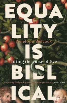 Equality Is Biblical: Lifting the Curse of Eve