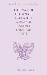 bokomslag The Way of Julian of Norwich