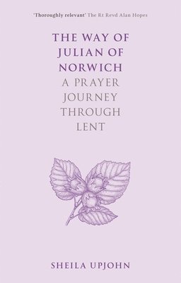 bokomslag The Way of Julian of Norwich