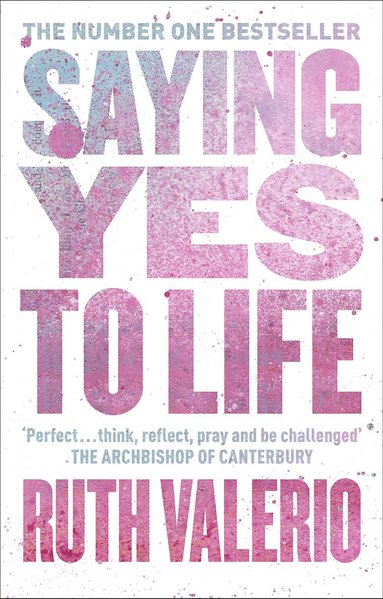 Ruth Valerio - Saying Yes to Life, Häftad