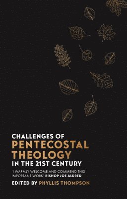 Challenges of Pentecostal Theology in the 21st Century 1