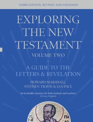 Howard Marshall, Ian Paul, Howard (Author) Marshall, Dr Ian (Reader) Paul, Stephen Travis - Exploring the New Testament, Volume 2, Häftad
