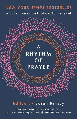 Sarah Bessey - Rhythm of Prayer, Inbunden