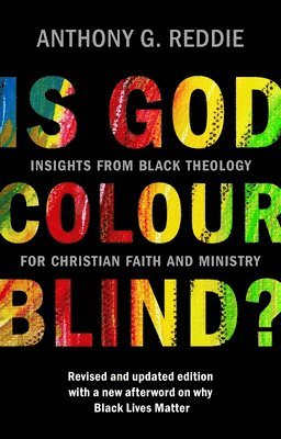 Anthony G. Reddie - Is God Colour-Blind?, Häftad