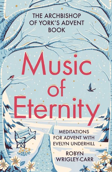 bokomslag Music of Eternity: Meditations for Advent with Evelyn Underhill