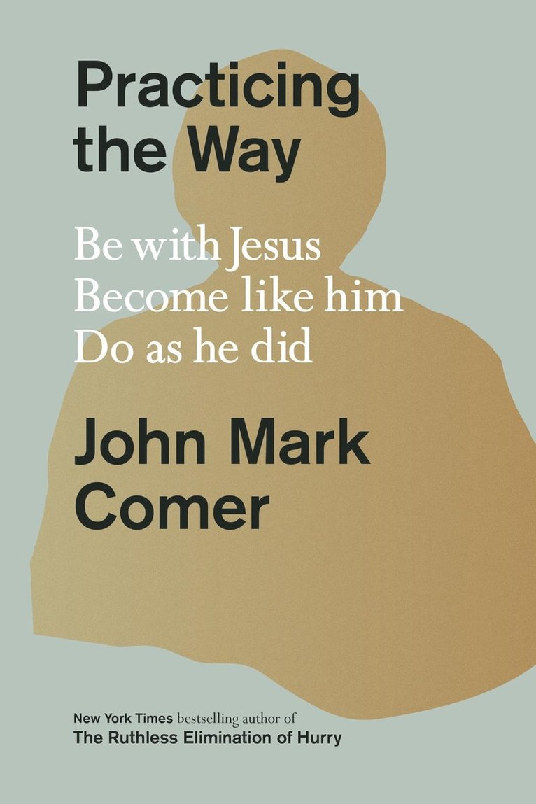 John Mark Comer - Practicing the Way, Inbunden