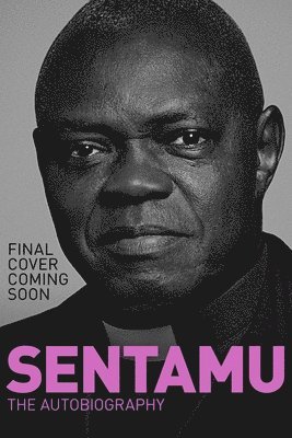 John Sentamu, The Rt Revd Dr John Sentamu - Sentamu, Inbunden