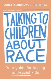 bokomslag Talking to Children About Race