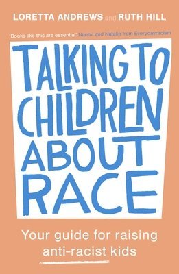 Loretta Andrews, Ruth Hill - Talking to Children About Race, Häftad