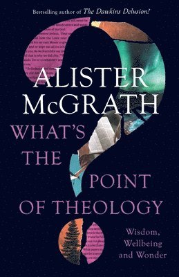 What's the Point of Theology? 1
