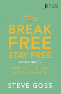 bokomslag Break Free, Stay Free, Second Edition