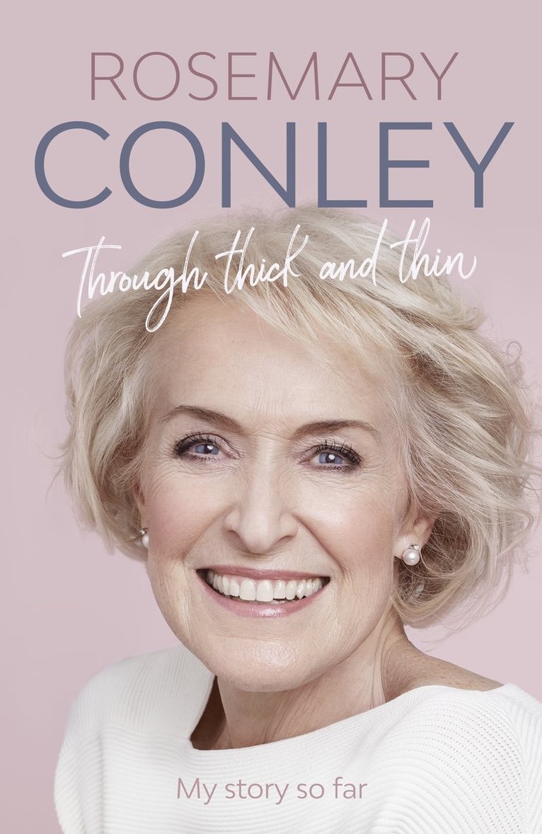Rosemary Conley - Through Thick and Thin, Inbunden
