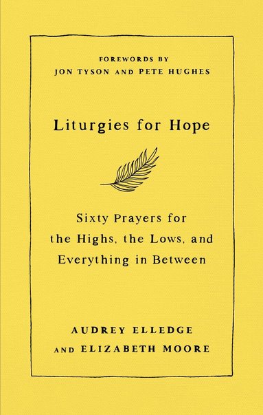 Elizabeth Moore, Audrey Elledge - Liturgies for Hope, Inbunden