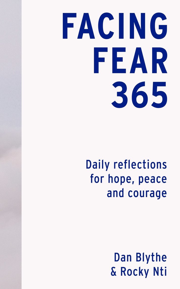 Dan Blythe, Rocky Nti - Facing Fear 365, Inbunden