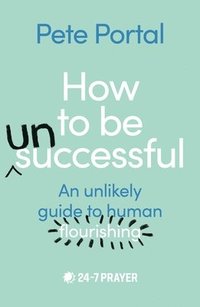 bokomslag How to be (Un)Successful