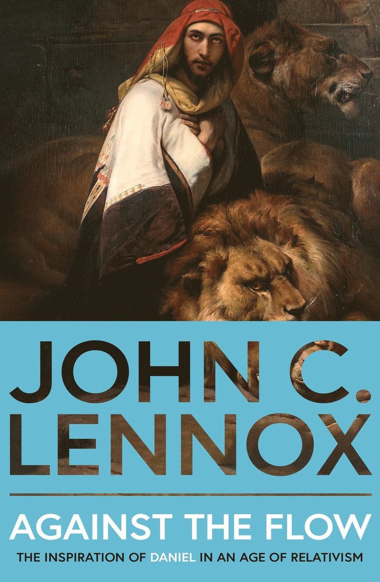 John C Lennox, John C. Lennox - Against the Flow, Häftad