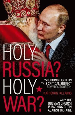 Holy Russia? Holy War? 1