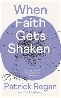 bokomslag When Faith Gets Shaken: Third Edition