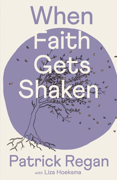 bokomslag When Faith Gets Shaken: Third Edition