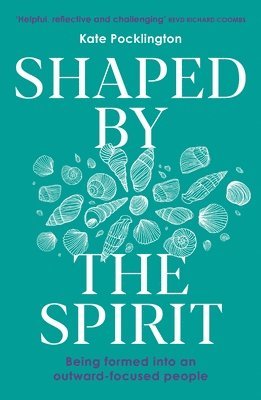 Shaped By the Spirit 1