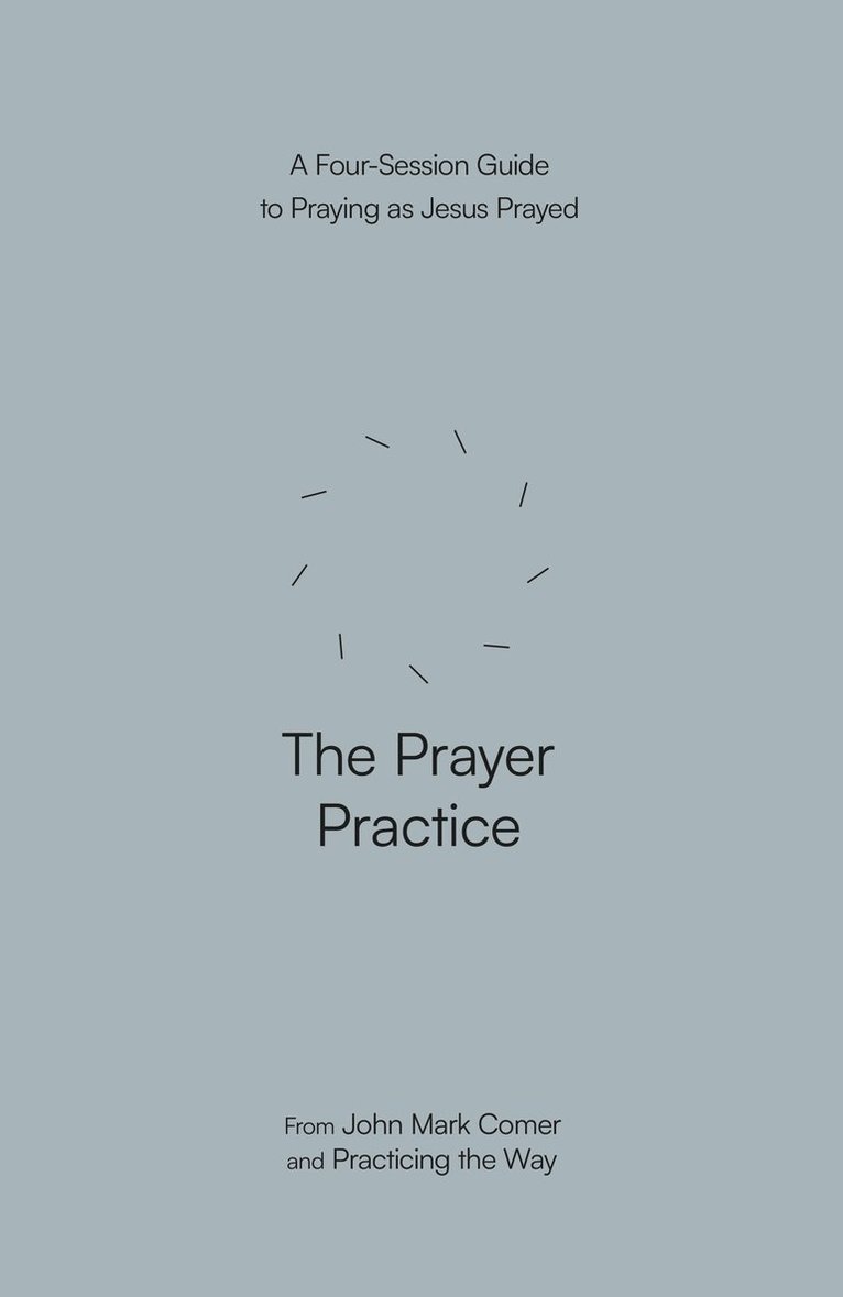 John Mark Comer - Prayer Practice, Häftad