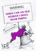 Jenny Joseph - WARNING WHEN I AM AN OLD W, Inbunden