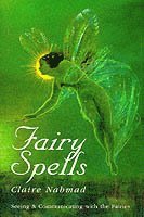 Fairy Spells: Seeing and Communicating with the Fairies