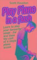 Scott Houston - Play Piano in a Flash, Häftad