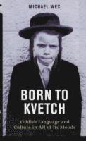 bokomslag Born to Kvetch