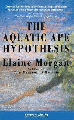 The Aquatic Ape Hypothesis 1