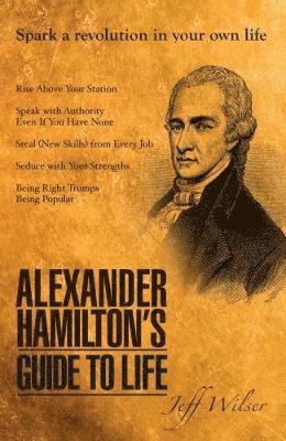 bokomslag Alexander Hamilton's Guide to Life