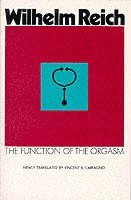 Wilhelm Reich - Function of the Orgasm, Häftad