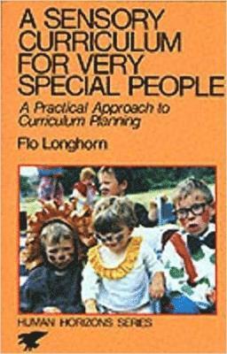 Flo Longhorn - Sensory Curriculum for Very Special People, Häftad