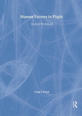 Human Factors in Flight: Student Workbook 1