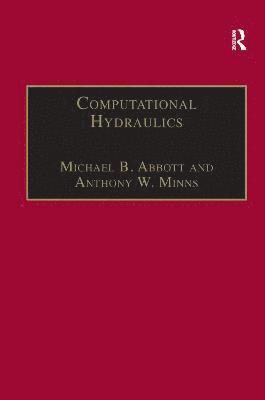 Michael B. Abbott, Anthony W. Minns - Computational Hydraulics, Inbunden