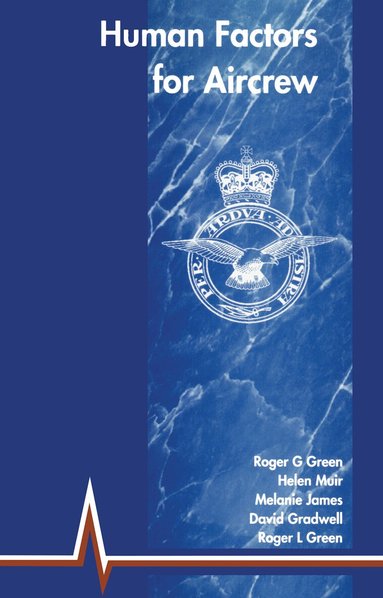 Roger G. Green, Helen Muir, Melanie James, David Gradwell - Human Factors for Aircrew (RAF Edition), Häftad